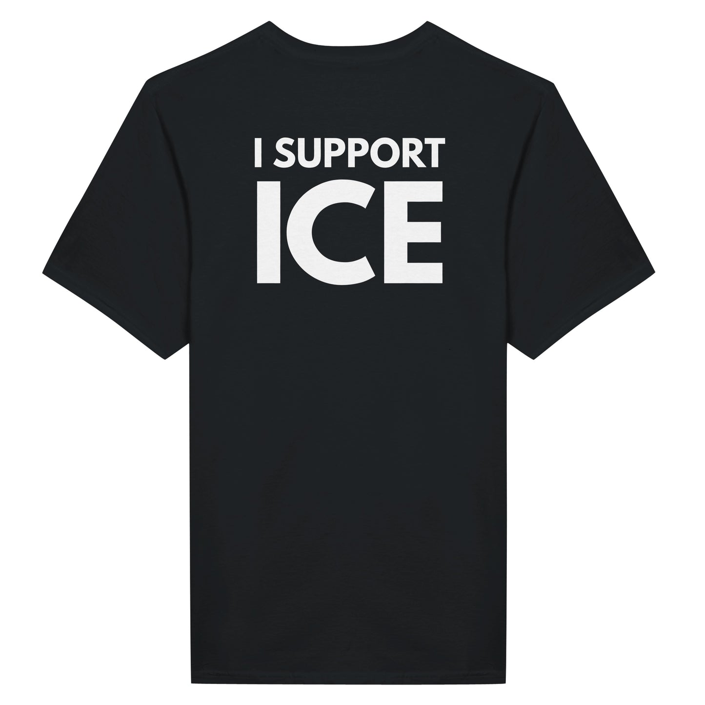 "I support ICE" T-Shirt