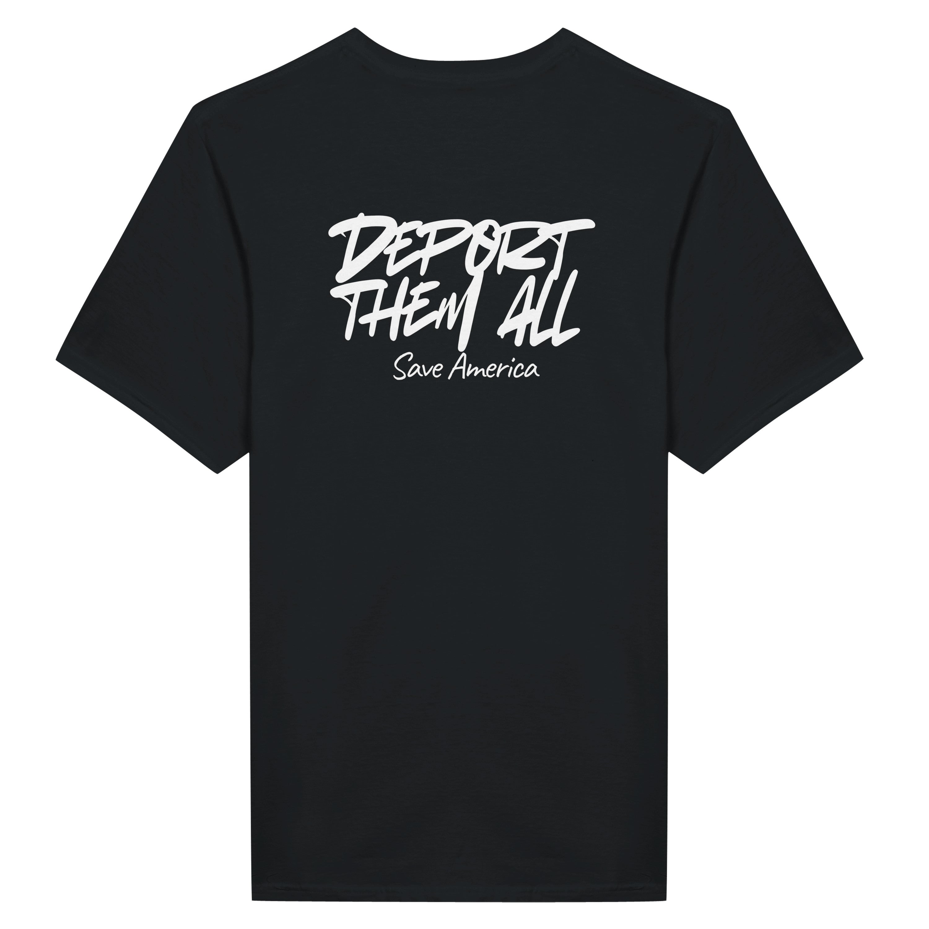 "Deport them all" T-Shirt